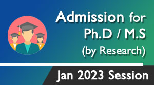 Admission for Ph.D/M.S(by Research) - Jan 2023 Session